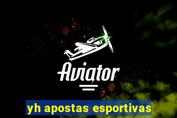 yh apostas esportivas